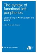 The syntax of functional left peripheries