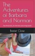 The Adventures of Barbara and Norman. Two Pensioners, and Old Volvo and a Drag Queen