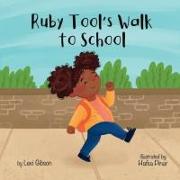 Ruby Tools Walk to School