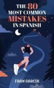The 80 Most Common Mistakes in Spanish
