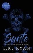 Sante: An Enemies to lovers Arranged Marriage Dark Mafia Billionaire Romance