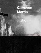 Cameron Martin: Analogue
