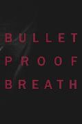 Christine Borland: Bullet Proof Breath