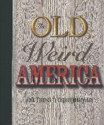 The Old, Weird America