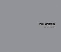 Tom McGrath: Paintings 2002-2007