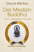 Der Medizin-Buddha – Eine buddhistische Heilweise