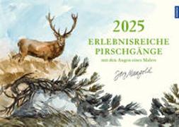 Wandkalender 2025 - Erlebnisreiche Pirschgänge mit den Augen eines Malers von Jörg Mangold