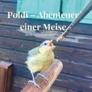 Poldi - Abenteuer einer Meise