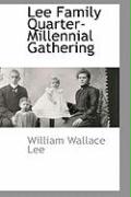 Lee Family Quarter-Millennial Gathering