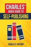 Charles' Quick Guide to Self-Publishing