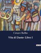 Vita di Dante- Libro I