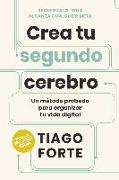 Crea Tu Segundo Cerebro (Building a Second Brain Spanish Edition)