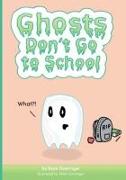 Ghosts Don't Go to School