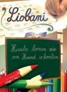 Liobani - Heute lernen wir von Hand schreiben