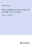 Memoirs of Bertha von Suttner, The Records of an Eventful Life, In Two Volumes
