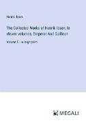 The Collected Works of Henrik Ibsen, In eleven volumes, Emperor And Galilean