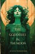The Goddesses in the Moon