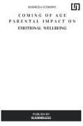 Coming of Age Parental Impact on Emotional Well-Being