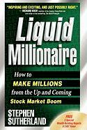 Liquid Millionaire