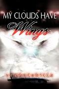 My Clouds Have Wings