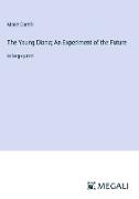 The Young Diana, An Experiment of the Future