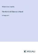 The World of Chance, A Novel