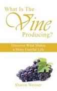 What Is The Vine Producing?