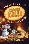 Die geheimnisvolle Schatzsuche! Ein Fall für Krümel Kalle und die Keksbande! Kinderbuch ab 6 Jahre