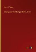 Catalogue of the Michigan State Library