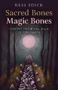 Sacred Bones, Magic Bones