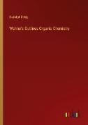 Wohler's Outlines Organic Chemistry