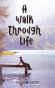 A Walk Through Life