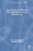 Approaches to Offender Rehabilitation in Asian Jurisdictions