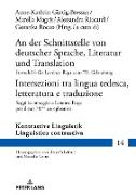 An der Schnittstelle von deutscher Sprache, Literatur und Translation / Intersezioni tra lingua tedesca, letteratura e traduzione