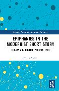 Epiphanies in the Modernist Short Story