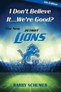 I Don't Believe It... We're Good? The New Detroit Lions