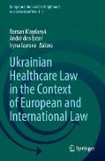 Ukrainian Healthcare Law in the Context of European and International Law