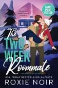 The Two Week Roommate (Large Print)