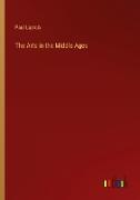 The Arts in the Middle Ages