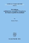 Die Geltung ausländischer notarieller Urkunden in der Bundesrepublik Deutschland