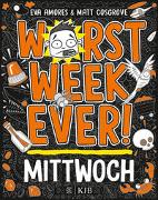 Worst Week Ever – Mittwoch