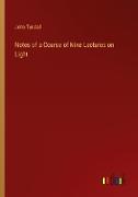 Notes of a Course of Nine Lectures on Light