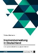 Insolvenzverwaltung in Deutschland. Ist ein eigenes Berufsrecht die Lösung aller Probleme?