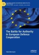 The Battle for Authority in European Defence Cooperation