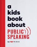 A Kids Book About Public Speaking