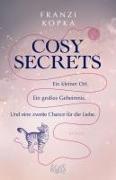 Cosy Secrets – Ein kleiner Ort. Ein großes Geheimnis. Und eine zweite Chance für die Liebe