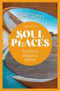 Soul Places Belgien – Die Seele Belgiens spüren