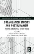 Organization Studies and Posthumanism