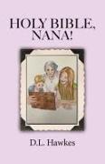 Holy Bible, Nana!