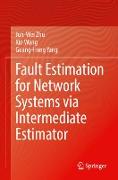 Fault Estimation for Network Systems Via Intermediate Estimator